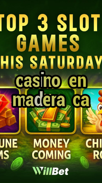casino en madera ca-azartmaniacasino.igamblingorder.com